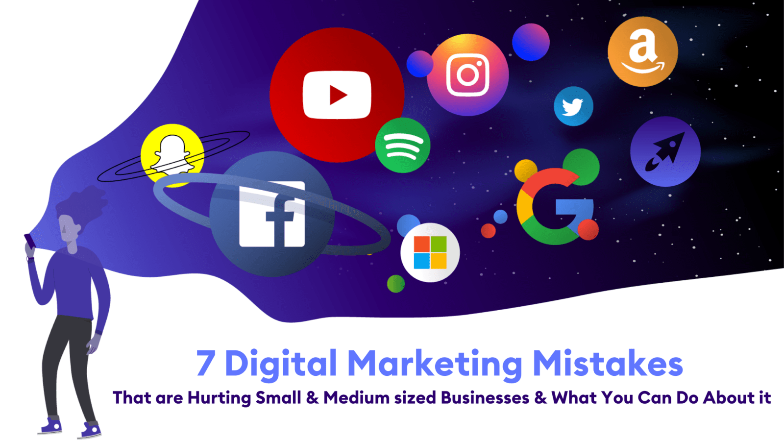 7-Digital-Marketing-Mistakes-That-are-Hurting-Small-&-Medium-sized-Businesses-&-What-You-Can-Do-About-it